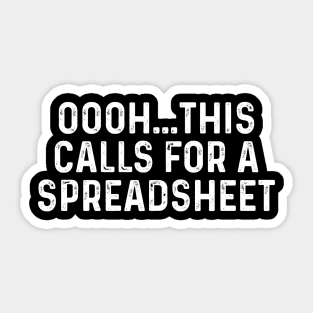 Oooh...This Calls For A Spreadsheet Funny Data Analyst Sticker